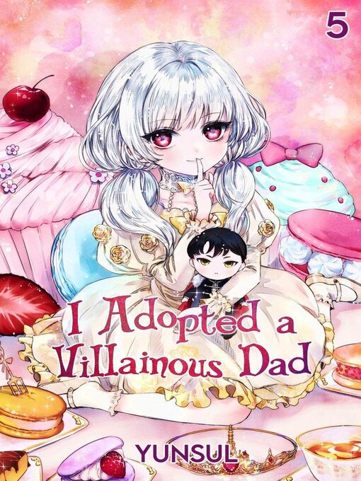 Cover image for I Adopted a Villainous Dad Volume 5 (novel)